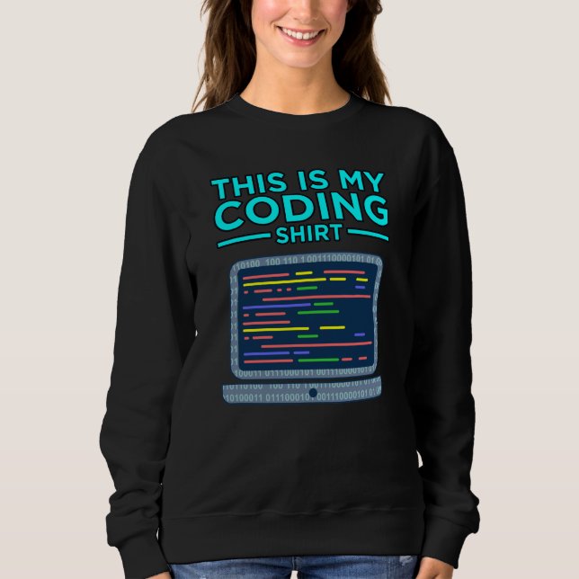 This Is My Coding Computer Programming Programmer Sweatshirt (Front)