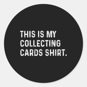 This Is My Collecting Cards Shirt Sell Sketll Hock Classic Round Sticker