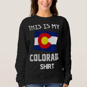 This Is My Colorado  Denver Flag Co Souvenir Mount Sweatshirt