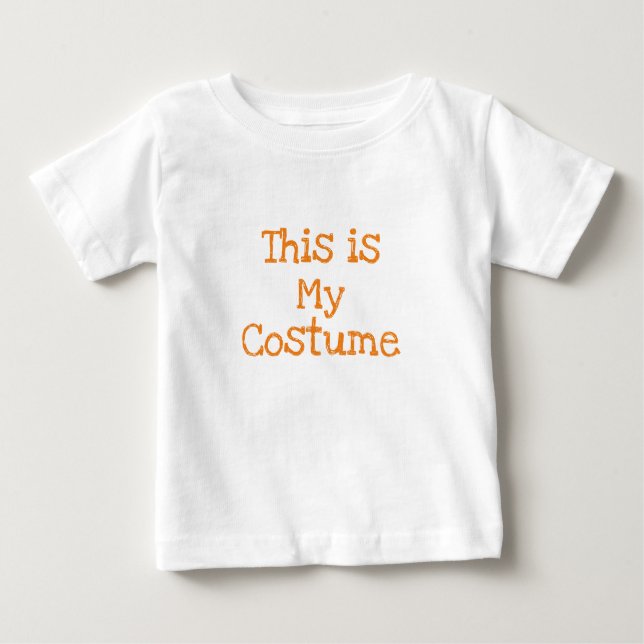 "This is My Costume" Baby T-Shirt (Front)