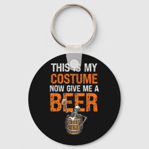 This Is My Costume Give Me A Beer Funny Halloween Key Ring