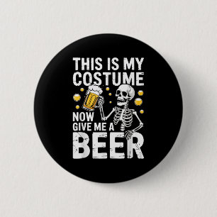 This Is My Costume Give Me A Beer Shirt Men Dad Ha 6 Cm Round Badge