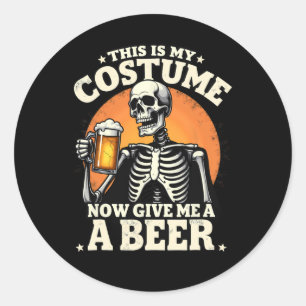 This Is My Costume Now Give Me A Beer Halloween Classic Round Sticker
