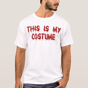 This is my Costume T-Shirt