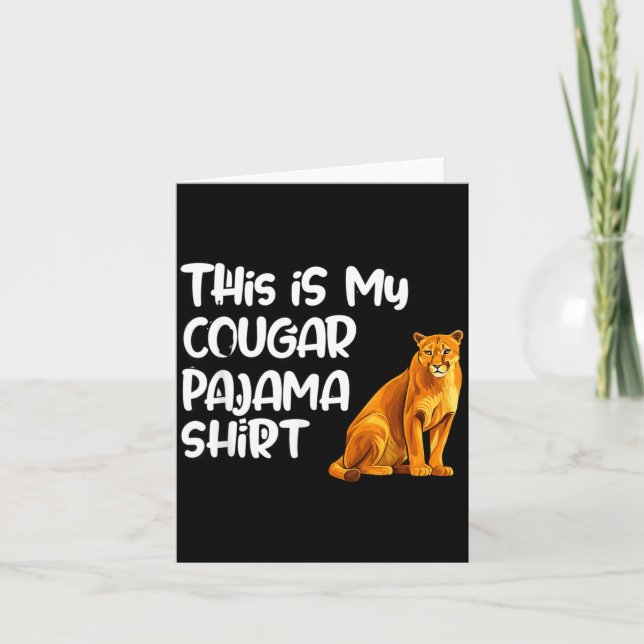 This Is My Cougar Pajama Shirt, Funny Cougars  Card (Front)