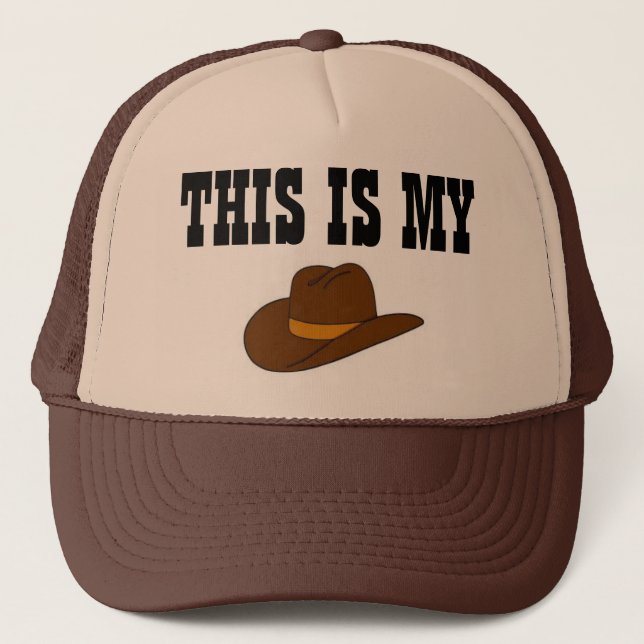 This Is My Cowboy Hat (Front)