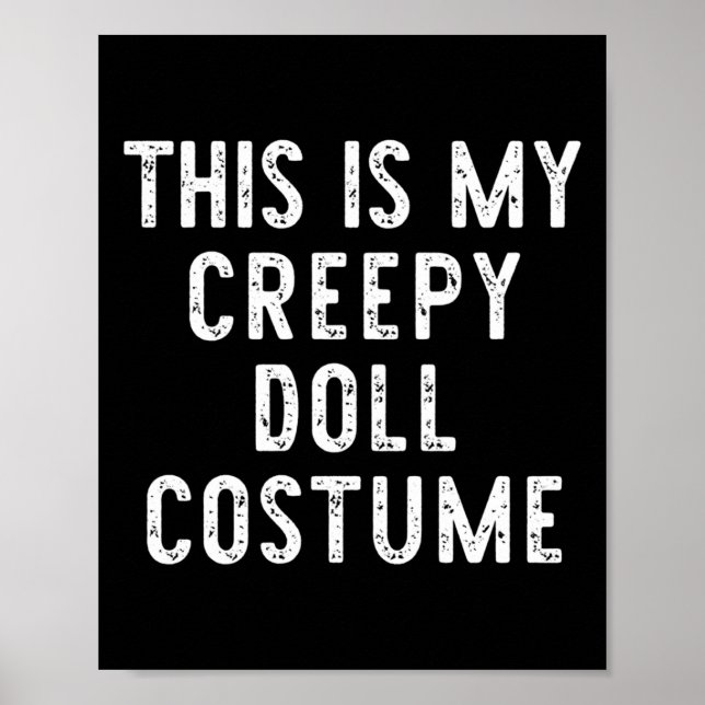 This Is My Creepy Doll Costume Halloween Easy Kids Poster (Front)