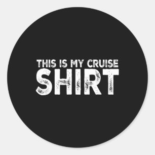 This Is My Cruise Shirt Funny Love Cruising Vacati Classic Round Sticker
