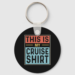 This Is My Cruise Shirt Funny Love Cruising Vacati Key Ring