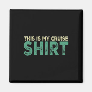 This Is My Cruise Shirt Funny Love Cruising Vacati Magnet