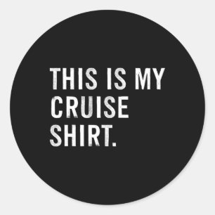 This Is My Cruise Shirt Vacation Classic Round Sticker