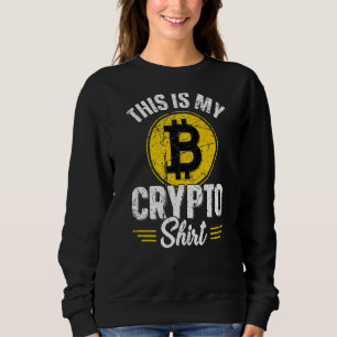 This Is My Crypto Bitcoin Btc Cryptocurrency Vinta Sweatshirt