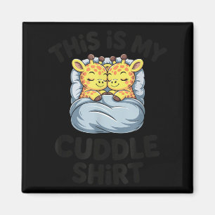 This Is My Cuddle Shirt Cute Giraffe Cozy  Magnet