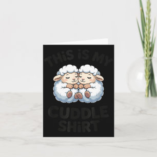 This Is My Cuddle Shirt Cute Sheep Couple Sleep Card