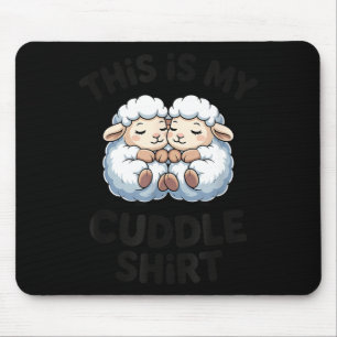 This Is My Cuddle Shirt Cute Sheep Couple Sleep Mouse Pad