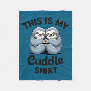 This Is My Cuddle Shirt Cute Sloth Couple  Fleece Blanket