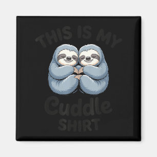 This Is My Cuddle Shirt Cute Sloth Couple Magnet