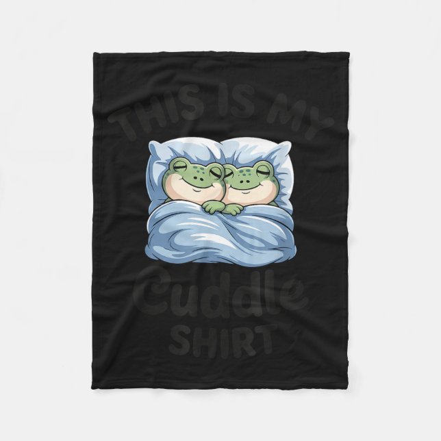 This Is My Cuddle Shirt Funny Frog Couple  Fleece Blanket (Front)