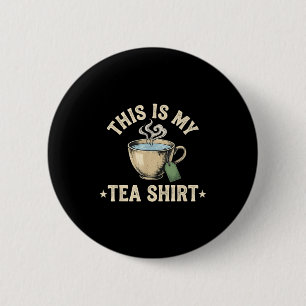 This is my cute quote funny tea drinker 6 cm round badge