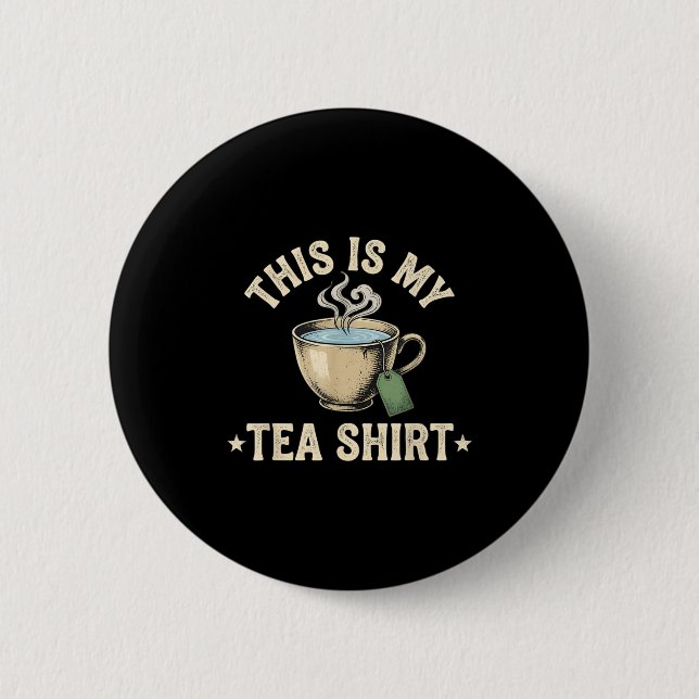 This is my cute quote funny tea drinker  6 cm round badge (Front)