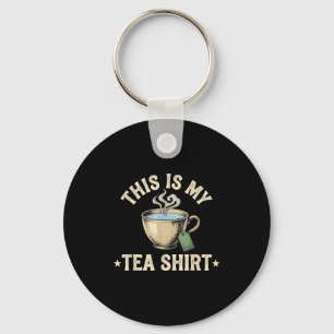This is my cute quote funny tea drinker  key ring