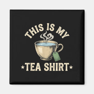 This is my cute quote funny tea drinker  magnet