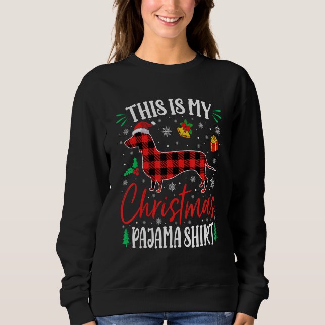 This Is My Dachshund Dog Christmas Pajama Sweatshirt (Front)