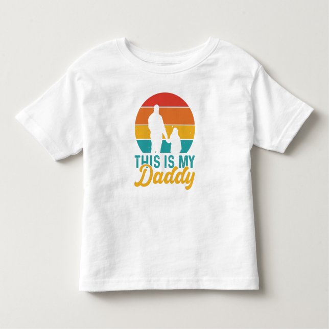 This is My Daddy Toddler T-Shirt (Front)