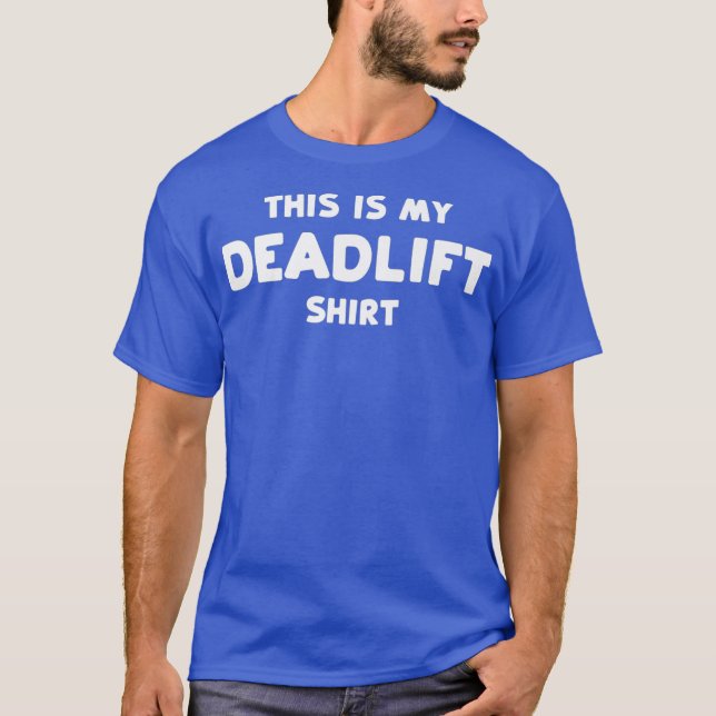 This Is My Deadlift Shirt Funny Deadlifting (Front)
