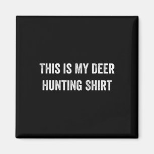 This Is My Deer Hunting Magnet