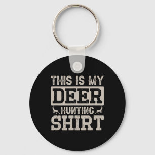 This Is My Deer Hunting Shirt Key Ring