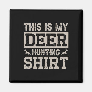 This Is My Deer Hunting Shirt Magnet