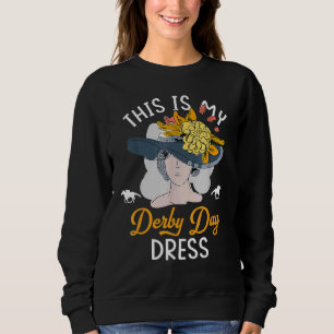 This Is My Derby Day Dress Women Hat Horse Racing Sweatshirt