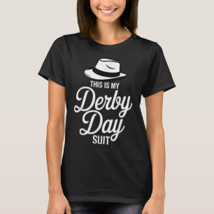 This Is My Derby Day Suit Funny Fedora Style T-Shirt