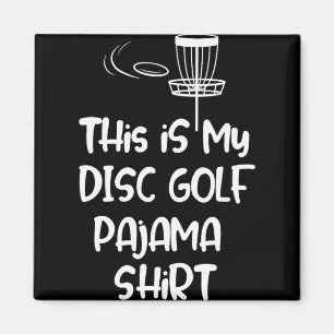 This Is My Disc Golf Pajama Shirt, Funny Disc Golf Magnet
