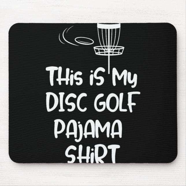 This Is My Disc Golf Pajama Shirt, Funny Disc Golf Mouse Pad (Front)