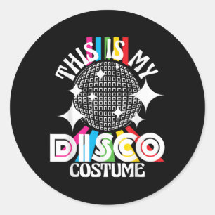 This Is My Disco Costume - 1970s Funky Party 70s G Classic Round Sticker