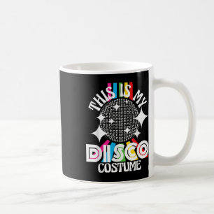 This Is My Disco Costume - 1970s Funky Party 70s G Coffee Mug