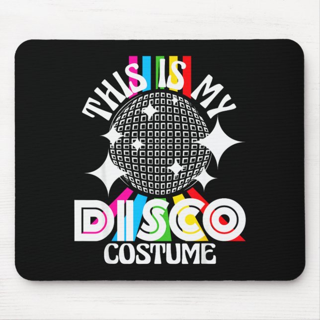 This Is My Disco Costume - 1970s Funky Party 70s G Mouse Pad (Front)