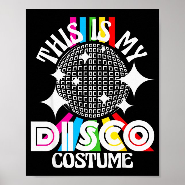 This Is My Disco Costume - 1970s Funky Party 70s G Poster (Front)