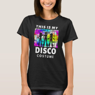 This Is My Disco Costume 70s 80s Party Vintage Dis T-Shirt
