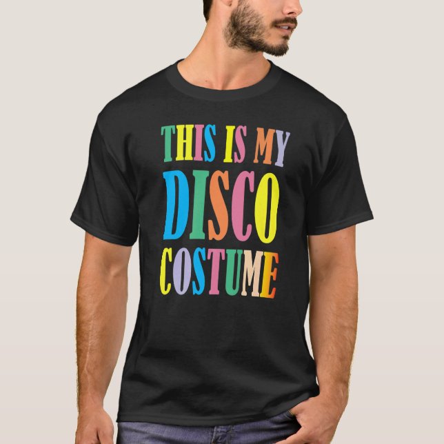 This Is My Disco Costume  Disco 70s 80s Party Retr T-Shirt (Front)