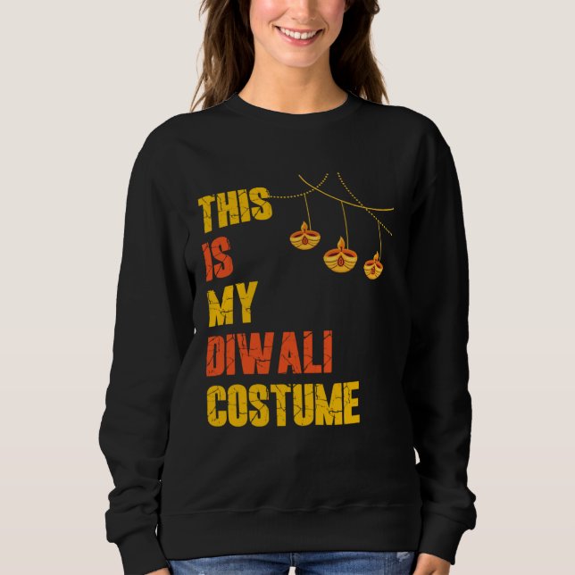 This is my Diwali Custom  Shubh Deepalawi Colorful Sweatshirt (Front)