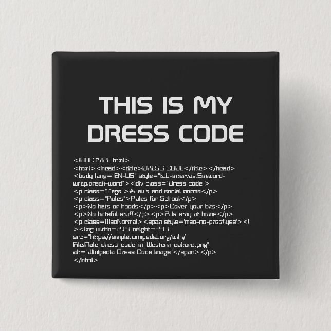 This Is My Dress Code Button (Front)