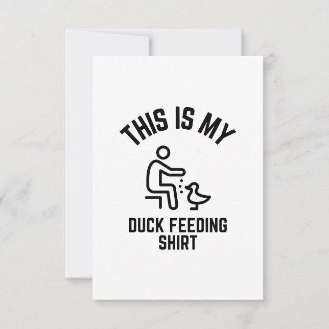 This is my duck feeding shirt thank you card (Front)