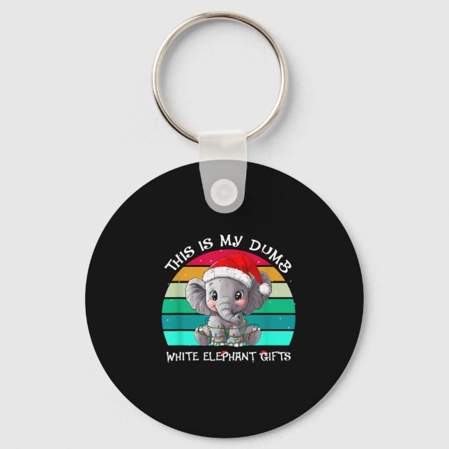 This Is My Dumb White Elephant Christmas Xmas Unde Key Ring (Front)