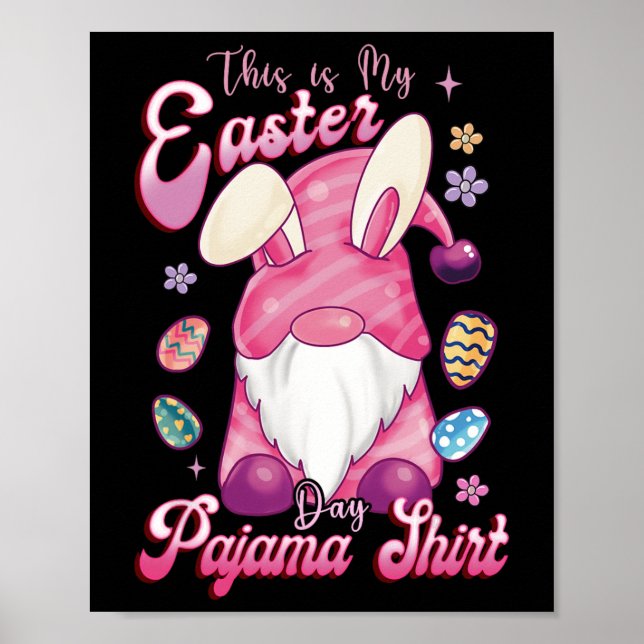 This Is My Easter Pajama Easter Day Bunny Easter E Poster (Front)