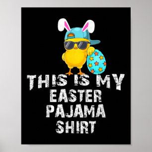 This Is My Easter Pajama Shirt Adult Kids Funny Te Poster