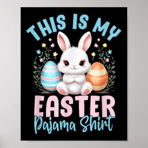 This Is My Easter Pajama Shirt Funny Women Men Kid Poster