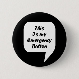 'This Is My Emergency Button' 6 Cm Round Badge